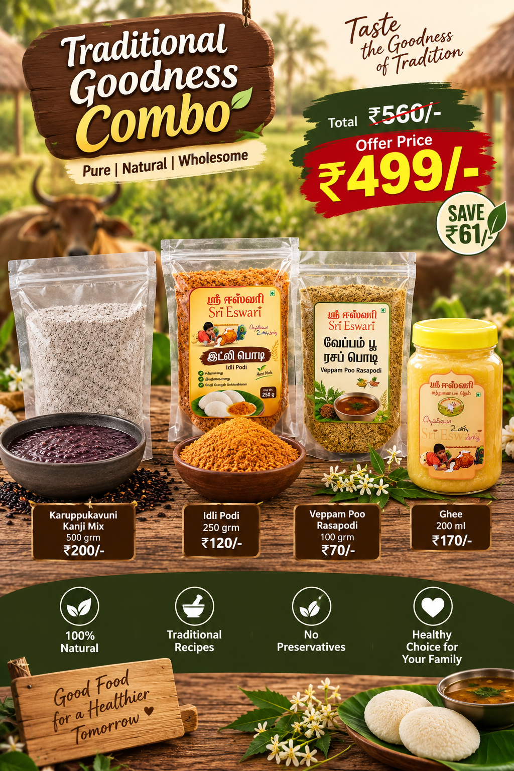 Traditional Goodness Combo – Karuppukavuni Kanji Mix, Idli Podi, Veppam Poo Rasapodi & Ghee